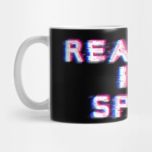 Reality is Spam Mug